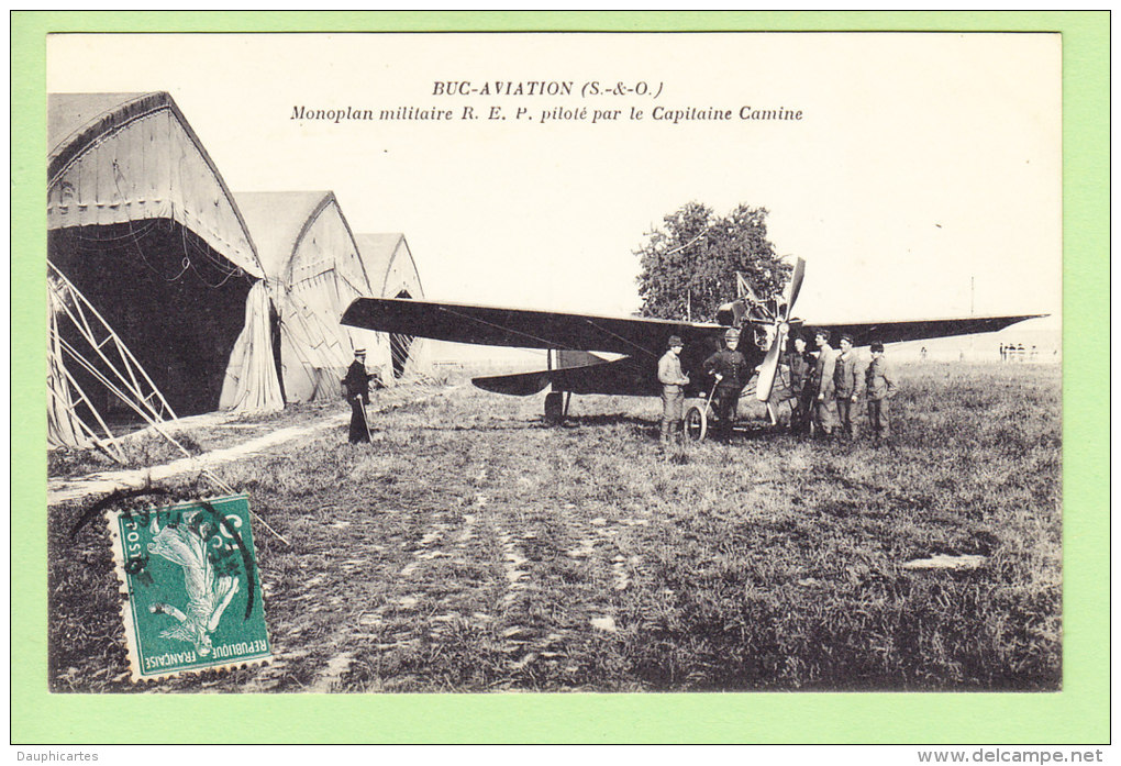 BUC  AVIATION : Monoplan Militaire R.E.P. Piloté Par Le Capitaine Camine. 2 Scans. Edition Bourdier - Buc