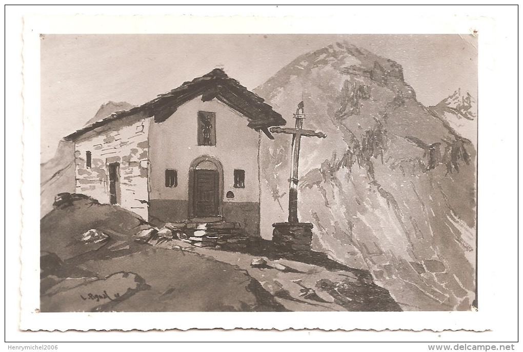 Savoie - 73 - Aquarelle Photo De Pignal  1939 Chapelle Du Joseray Au Dessus De Val D'isère - Val D'Isere