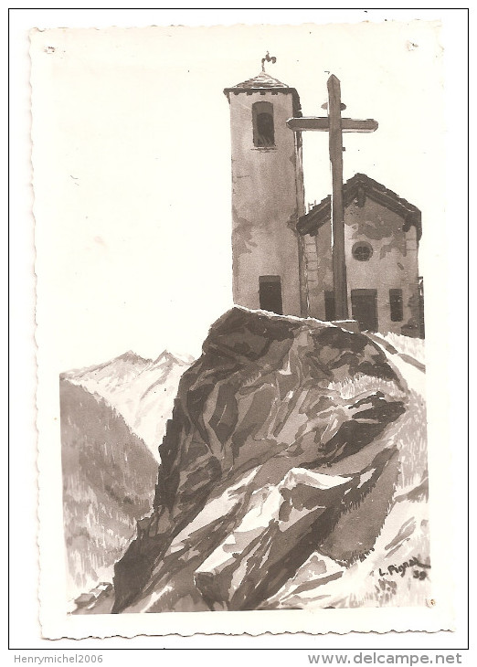 Savoie - 73 - Aquarelle Photo De Pignal  1939 Chapelle St Michel Env  De Val D´isère - Val D'Isere