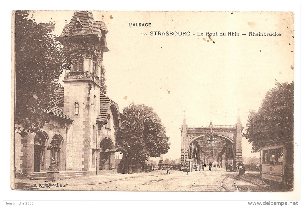 67 - Bas Rhin - Strasbourg Le Pont Du Rhin Tramway - Rheinbrucke 1921 - Strasbourg