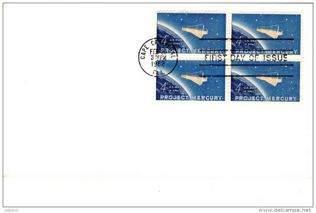 USA 1962 Project Mercury 4c Block Of 4 Unaddressed FDC Pmk: Cape Canaveral CAL Feb 20 1962 - 1961-1970