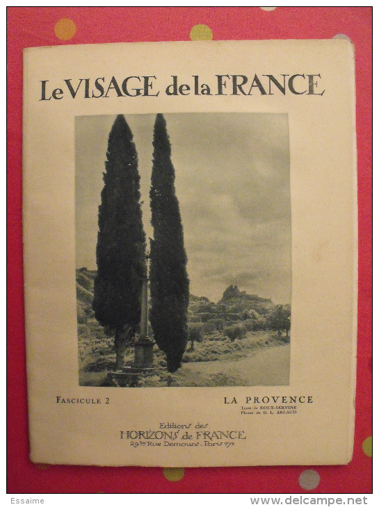 La Provence. Revue Le Visage De La France. 1925. 32 Pages. édition Horizons De France - Corse