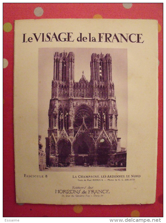 Champagne Ardennes Nord. Revue Le Visage De La France. 1925. 32 Pages. édition Horizons De France - Corse