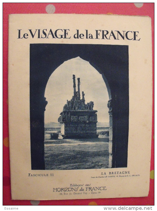 La Bretagne. Revue Le Visage De La France. 1925. 32 Pages. édition Horizons De France - Corse