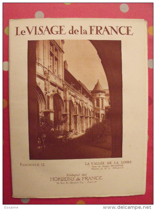 La Vallée De La Loire. Revue Le Visage De La France. 1925. 32 Pages. édition Horizons De France - Corse