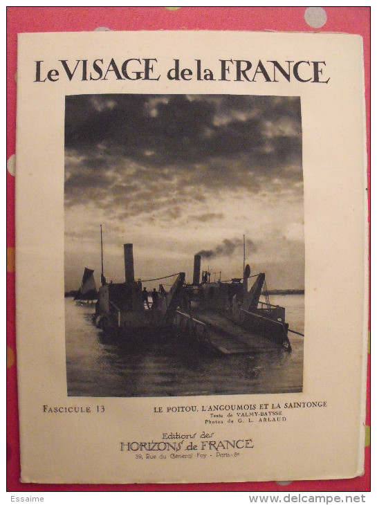 Poitou Angoumois Saintonge. Revue Le Visage De La France. 1925. 32 Pages. édition Horizons De France - Corse