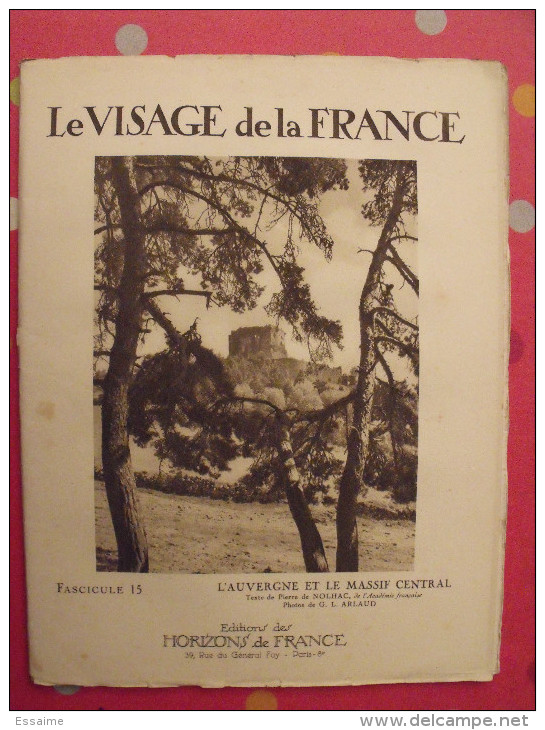 Auvergne Massif Central. Revue Le Visage De La France. 1925. 32 Pages. édition Horizons De France - Corse