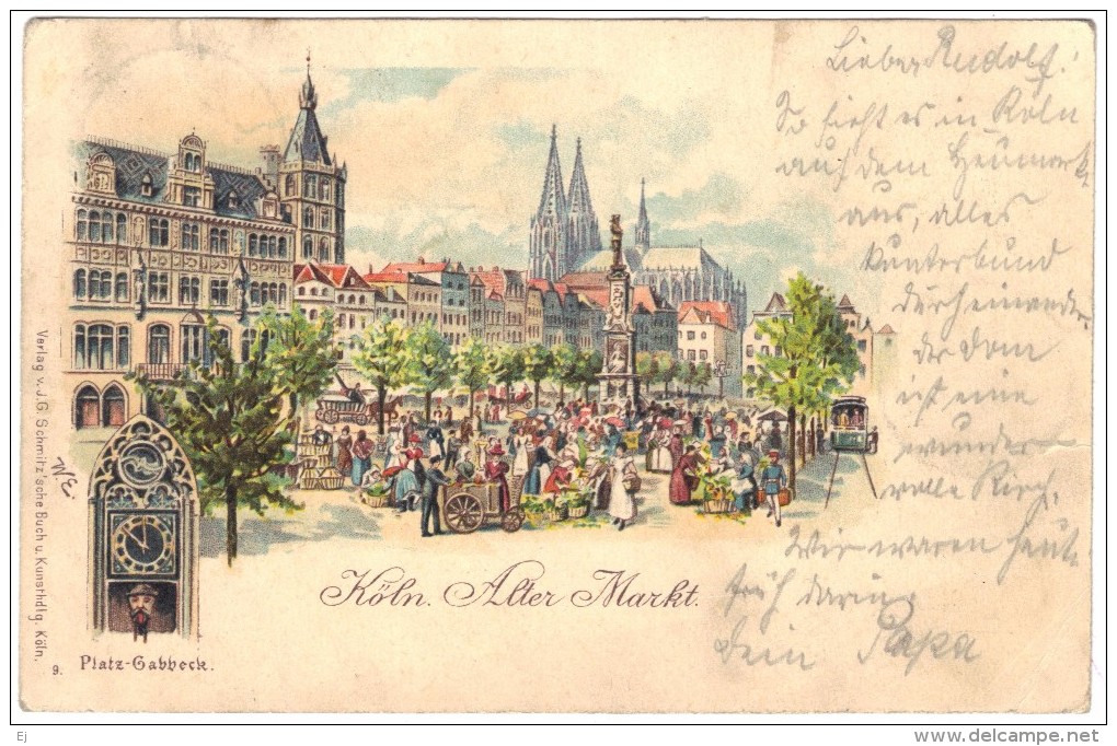 Koln Atler Markt - Verlag V J G Schmitz'sche Buch U Kunsthdlg - Platz-Gabbeck - Postmark Horde 1898 - Koeln