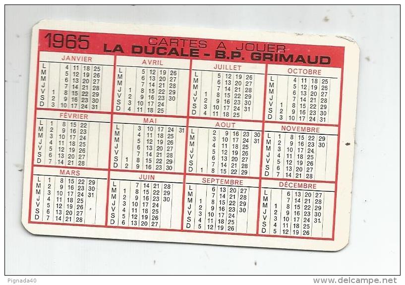 Calendrier , Petit Format , 1965 , Cartes à Jouer , LA DUCALE - B.P. GRIMAUD , 2 Scans - Petit Format : 1961-70