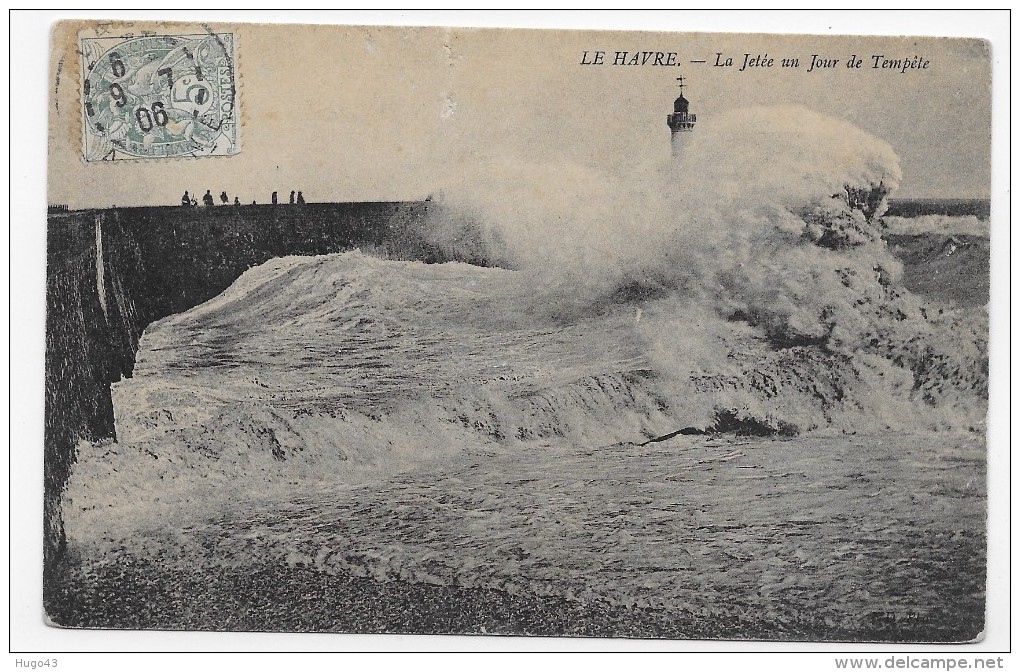 LE HAVRE EN 1906 - LA JETEE UN JOUR DE TEMPETE - LEGER PLI - BEAU CACHET - CPA VOYAGEE - Port