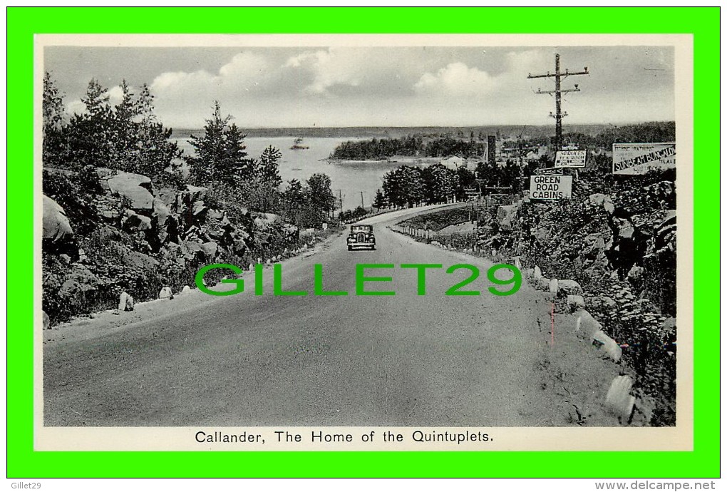 CALLANDER, ONTARIO - THE HOME OF THE QUINTUPLETS DIONNE - GREEN ROAD CABINS - OLD CAR - EVANS & BOWMAN - - Autres & Non Classés