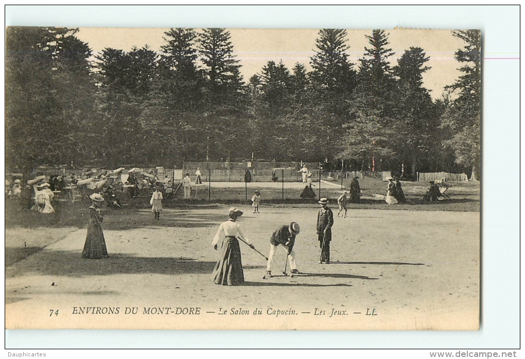 Environs Du Mont Dore : Les Jeux : Tennis, Croquet. Le Salon Des Capucins. 2 Scans. Edition LL - Le Mont Dore