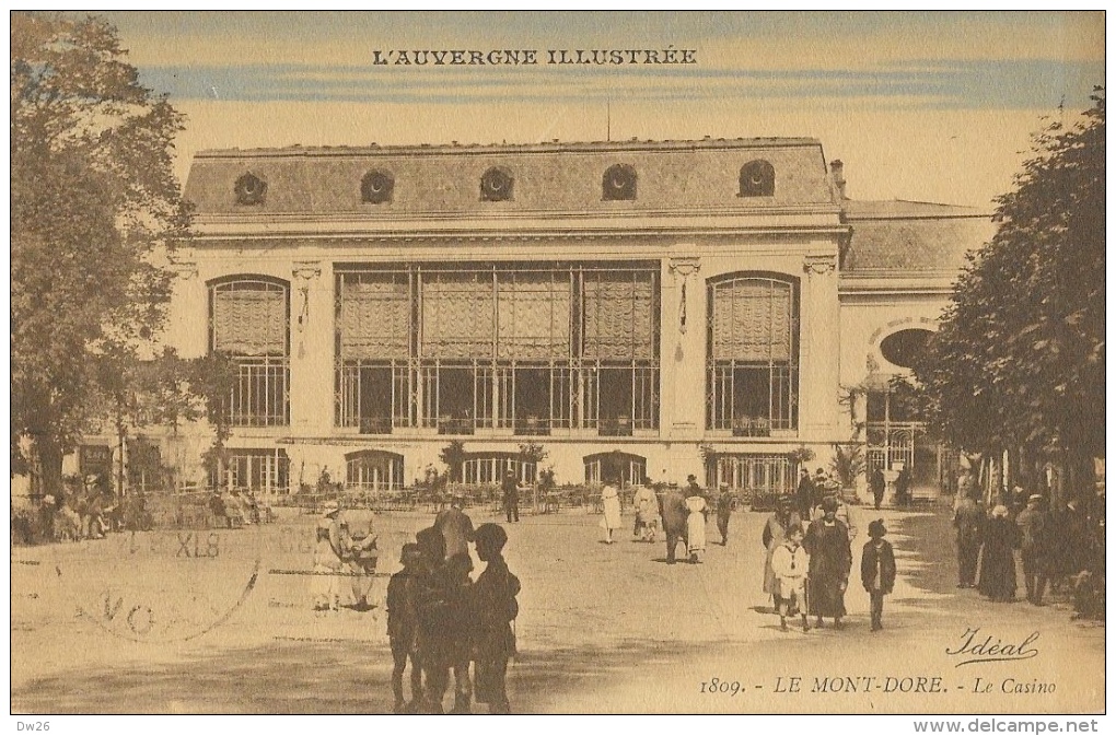 L'Auvergne Illustrée - Le Mont-Dore - Le Casino - Edition Béguin - Carte Idéal - Casino