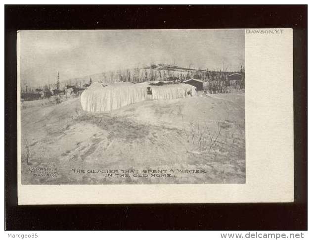 Dawson Y.t. The Glacier That Spent A Winter In The Old Home édit. Landahl's Emporium  , - Yukon