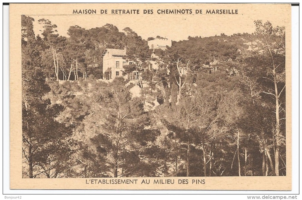 MAISON DE RETRAITE DES CHEMINOTS DE MARSEILLE - L´Etablissement  Au Milieu Des Pins - Andere & Zonder Classificatie