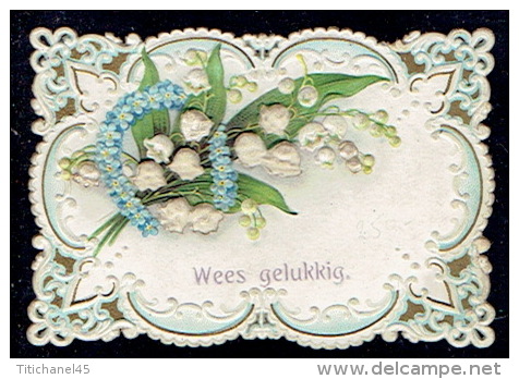 Chromo Jolie Carte "wees Gelukkig" Gaufrée, Fleurs : Muguet, Myosotis, Pourtour Dentelé - Flowers