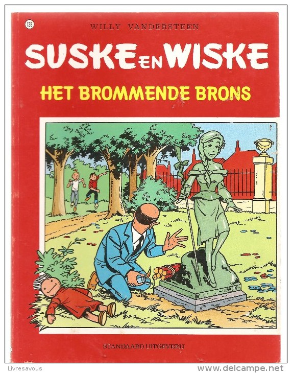 Suske En Wiske HET BROMMENDE BRONS N°128 Par Willy Vandersteen Editions Standaard Uitgeverij De 1984 - Suske & Wiske