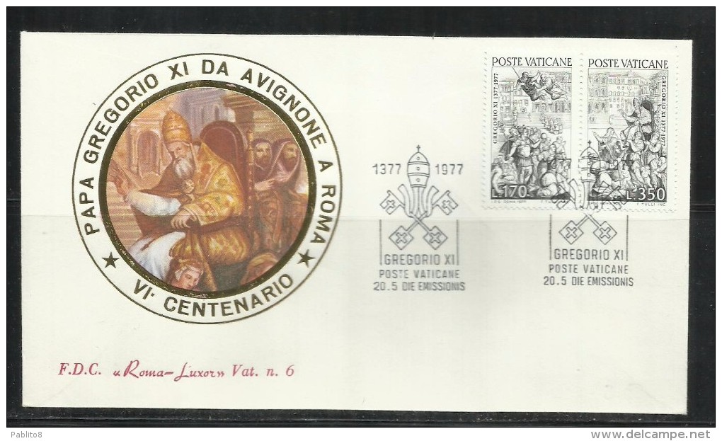 VATICANO VATICAN VATIKAN 1977 RITORNO DI PAPA GREGORIO XI DA AVIGNONE A ROMA SERIE COMPLETA COMPLETE SET FDC ROMA LUXOR - FDC