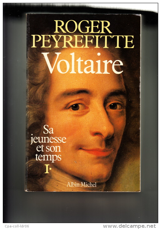 Voltaire (Sa Jeunesse Et Son Temps). Paris, A. Michel, 1985, In-8, Broché. - Tome I° Seul (488 Pages), Enrichi D'une Bel - Livres Dédicacés