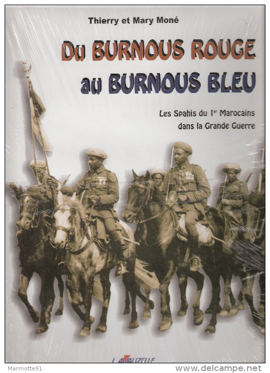 BURNOUS ROUGE AU BURNOUS BLEU HISTORIQUE SPAHIS MAROCAINS GUERRE 1914 1918 COMBAT UNIFORME RSM CAVALERIE - French