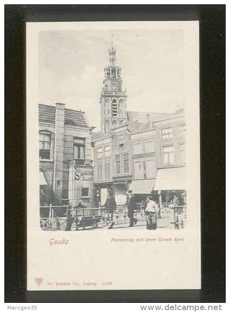 Gouda Havenbrug Met Toren Groote Kerk édit. Trenkler N° 12576 Animée Précurseur - Gouda