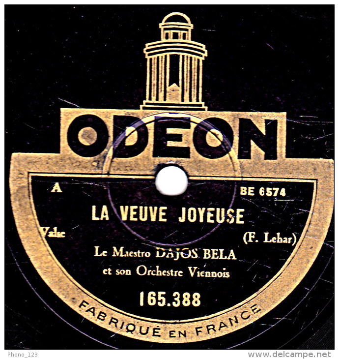 78 Trs - 25 Cm - état B -  DAJOS BELA -  LA VEUVE JOYEUSE - BONBONS DE VIENNE - 78 T - Disques Pour Gramophone