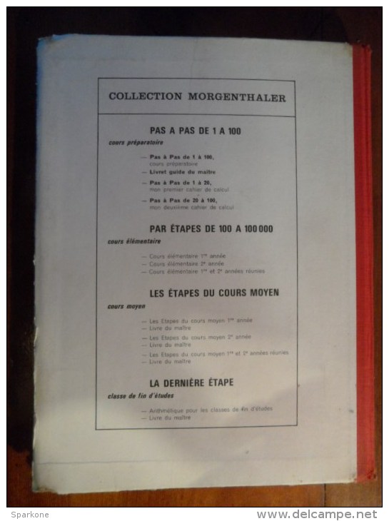 Par étapes De 100 à 100 000 "Méthode De Calcul" (H. Morgenthaler / M. Mathieu / Ch. Huntzinger) éditions Istra De 1968 - 0-6 Anni