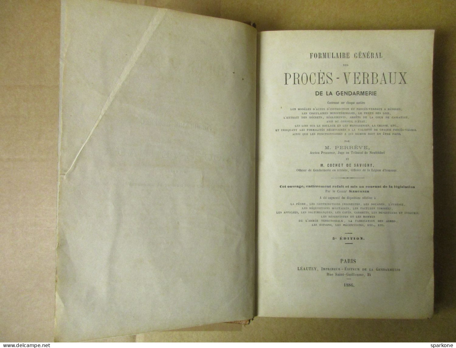 Formulaire Général Des Procès-Verbaux à L'usage De Tous Les Militaires De Gendarmerie  (M. Perrève & M. Cochet) De1886 - Rechts