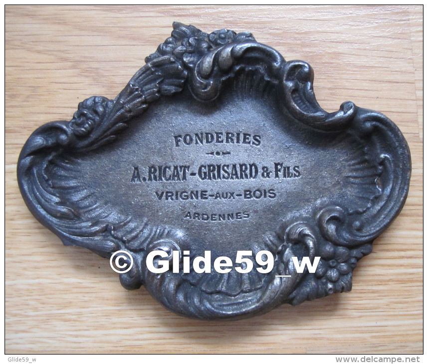 Cendrier Ou Vide-poche En Métal "Fonderies A. RICAT-GRISARD &amp; Fils - Vrigne-aux-Bois - Ardennes" - Metal