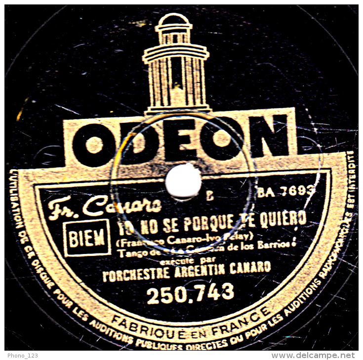 78 Trs - 25 Cm - état B -  ORCH. ARGENTIN CANARO - EL TIGRE MILLAN - YO NO SE PORQUE TE QUIERO - 78 T - Discos Para Fonógrafos