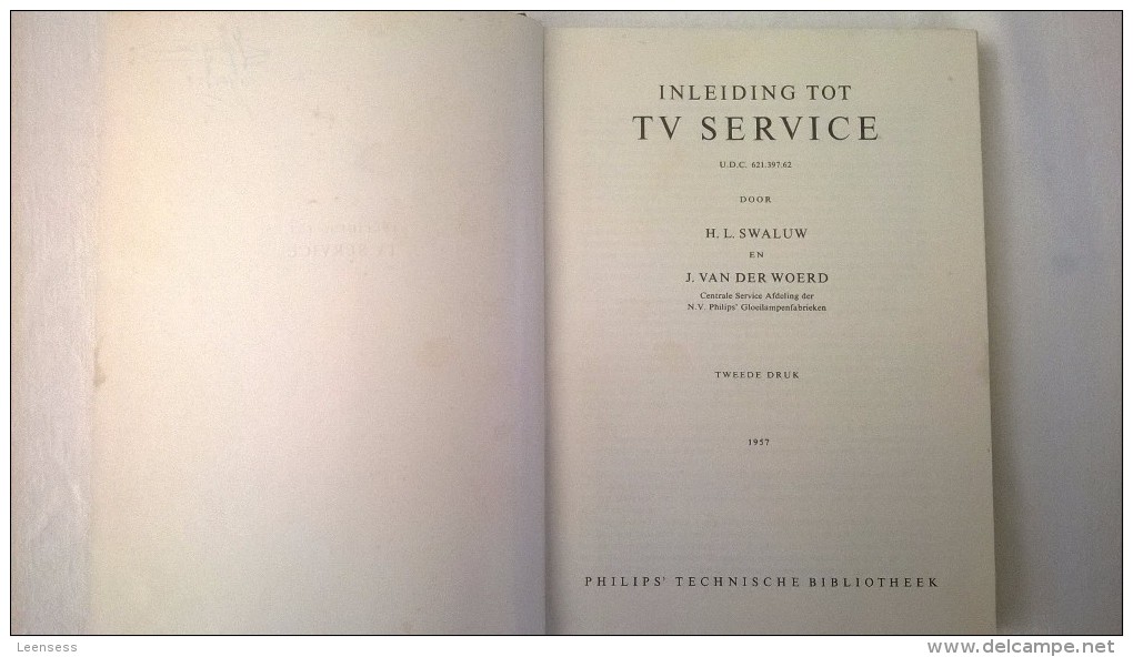 Philips Technische Bibliotheek-inleiding Tot TV Service-H.L Swaluw, J Van Der Woerd, 1957. - Pratique