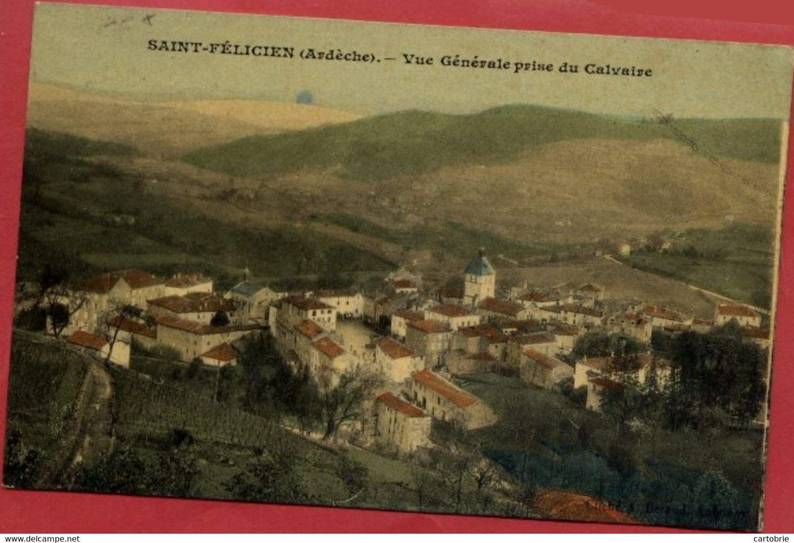 Dépt 07 - SAINT-FÉLICIEN - Vue Générale Prise Du Calvaire - Belle Carte Couleur - Autres & Non Classés