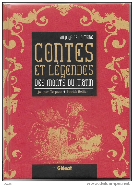 Contes Et Légendes Des Monts Du Matin (Drôme) - Jacques Terpant, Patrick Bellier - Belles Illustrations - 92 Pages - Sprookjes