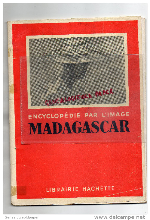 MADAGASCAR - ENCYCLOPEDIE PAR L' IMAGE- LIBRAIRIE HACHETTE- - Autres & Non Classés