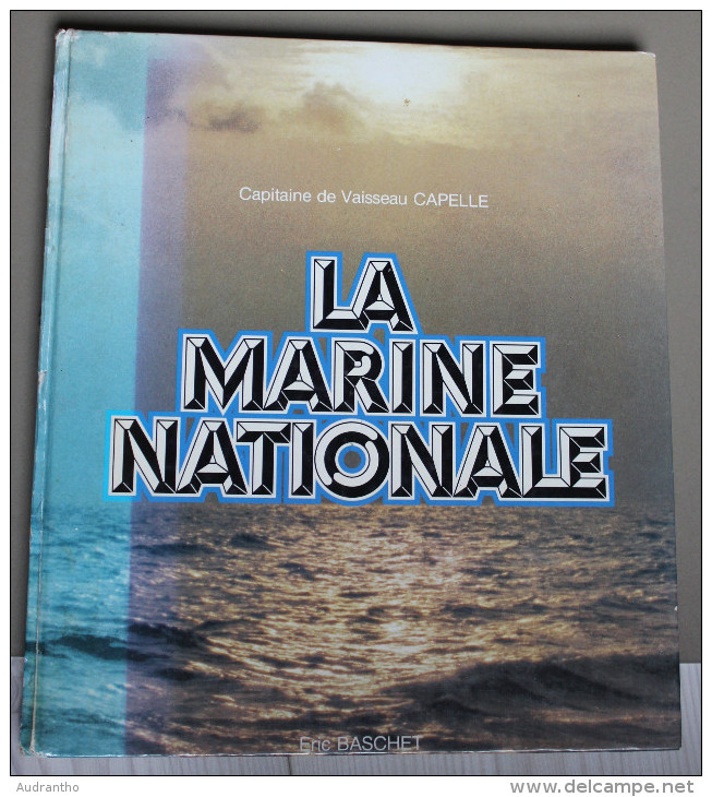 Livre La Marine Nationale Capelle Super Frelon Frégate Duquesne Jeanne D'Arc Sous Marins - French