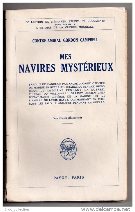 Mes Navires Mystérieux, Contre-amiral Gordon Campbell, 1929, Guerre 1914 - 1918, Grasset Et Sir Lewis Bayly, Marine - Guerre 1914-18