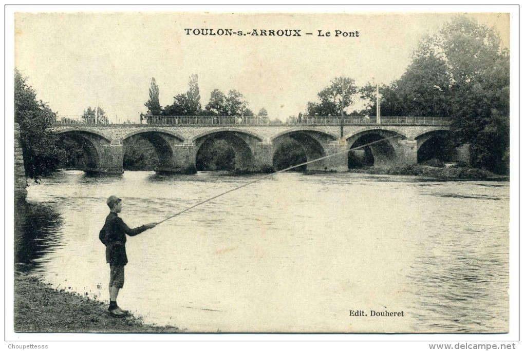 71 - Toulon  Sur  Arroux - Le Pont - Pêcheur  à  La Ligne - Autres & Non Classés