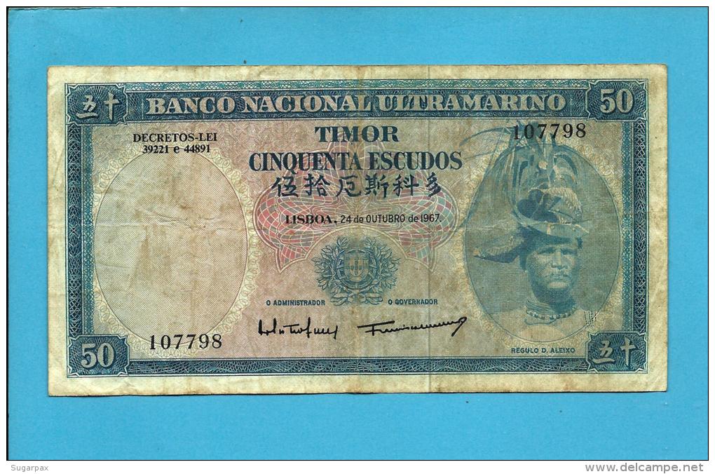 TIMOR - 50 ESCUDOS - 24.10.1967 - P 27 - Sign. 2 - REGULO D. ALEIXO - PORTUGAL - Timor