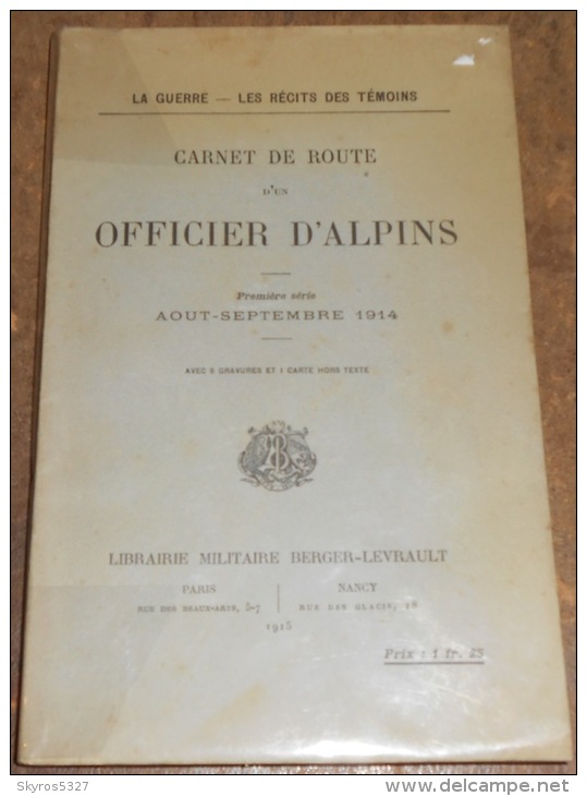 Carnet De Route D’un Officier D’alpins – Première Série Août-septembre 1914 - Guerre 1914-18