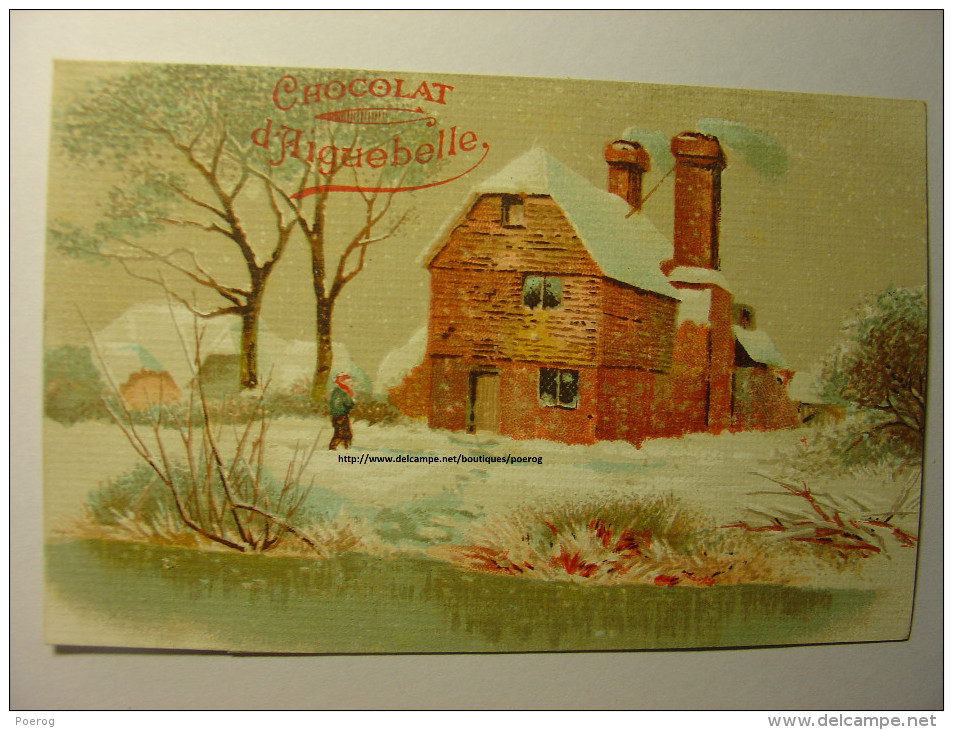 CHROMO CARTE - CHOCOLAT D´AIGUEBELLE - MAISON SOUS LA NEIGE - 10X6 - Aiguebelle