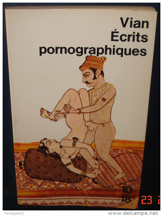 BORIS VIAN.ECRITS PORNOGRAPHIQUES.Edition 10/18.121 Pages - Auteurs Classiques