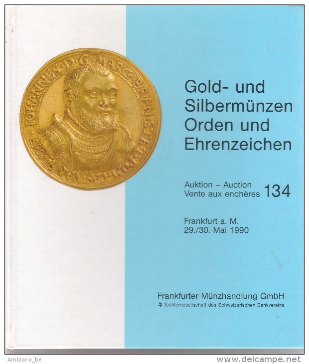 Gold- Und Silbermünzen - Auction 134 - 29-30 Mai 1990 - Frankfurter Münzhandlung GmbH - Tedesco