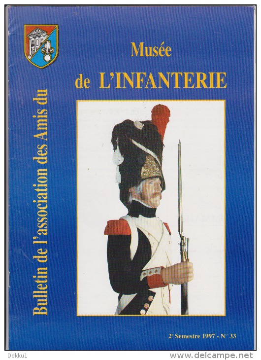 Bulletin De L'association Des Amis Du Musée De L'infanterie - Lot Des N° 33, 34 Et 36 (1997, 1998 Et 1999) - Lotti E Stock Libri