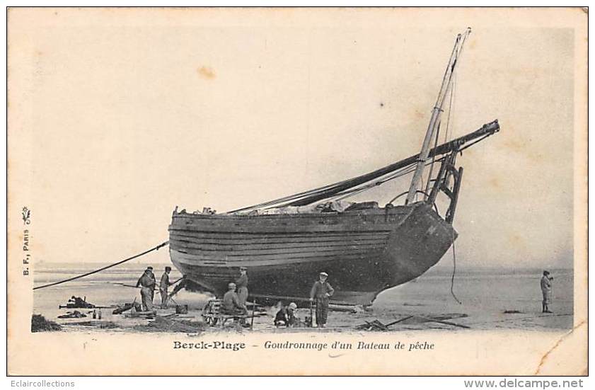 Berck    62    Scène Et Thème Pêche:  Goudronnage D'un Bateau - Berck