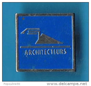 PIN´S //  ** ARCHITECTEURS ** - Autres & Non Classés