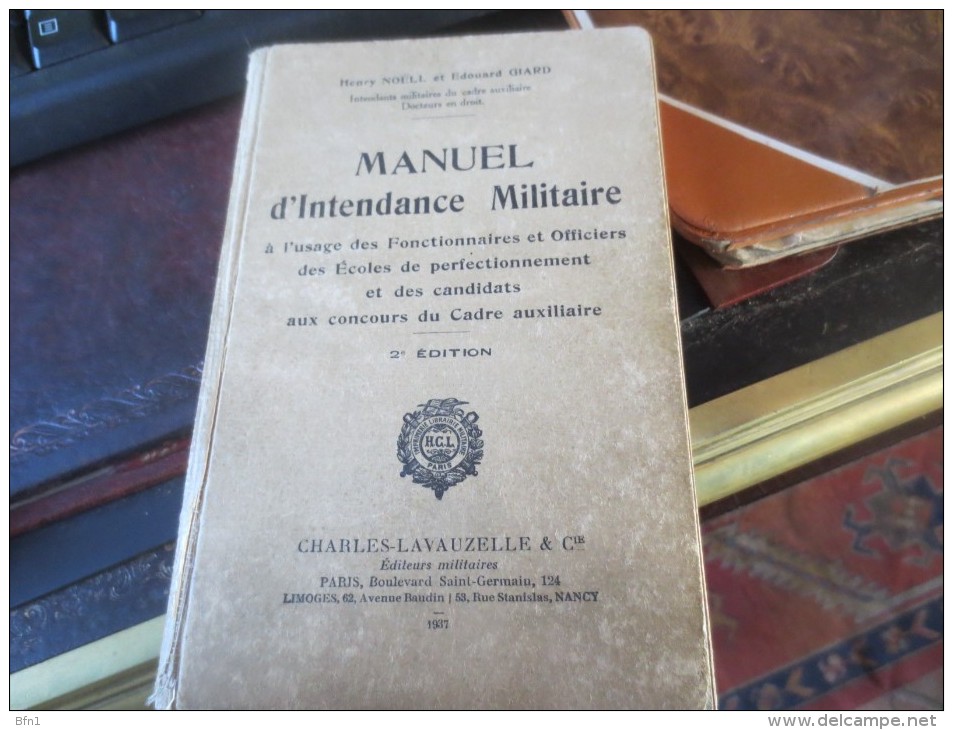 MANUEL D'INTENDANCE MILITAIRE - 1937- DEDICACE PAR LES AUTEURS - VOIR PHOTOS - Français