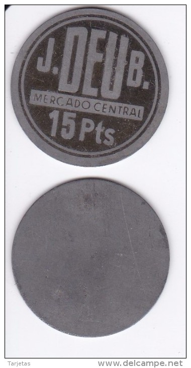 MONEDA LOCAL DE J.DEU.B. - MERCADO CENTRAL DEL BORNE DE 15 PESETAS (COIN) RARA -  Monedas De Necesidad
