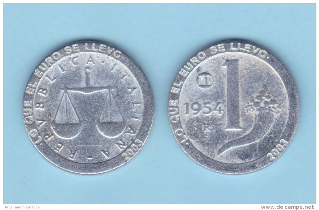 ITALIA  1 LIRA 1.954 KM#91 REPLICA  Colección "LO QUE EL EURO SE LLEVO" SC/UNC  Réplica  T-DL-11.558 - 1 Lira