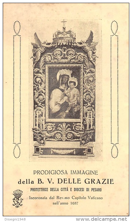 04697 "PESARO - B. V. DELLE GRAZIE - PROTETTRICE DELLA CITTA' E DELLA DIOCESI DI PESARO" IMMAG. RELIG. ORIGIN. - Images Religieuses