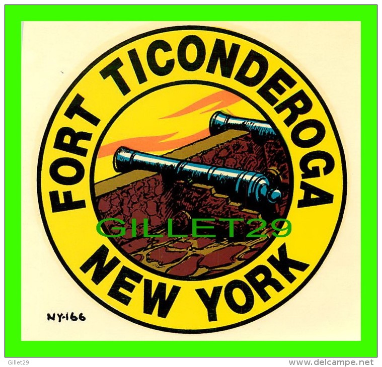 PUBLICITÉ AUTOCOLLANTS - "FORT TICONDEROGA, NEW YORK"  - - Stickers